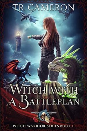Witch with a Battleplan by T.R. Cameron