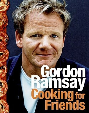 Cooking for Friends by Gordon Ramsay