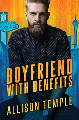Boyfriend With Benefits by Allison Temple