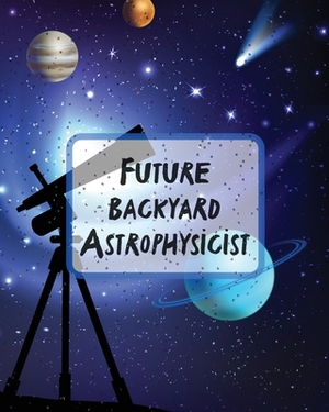 Future Backyard Astrophysicist: Record and Sketch - Star Wheel - Night Sky - Backyard - Star Gazing Planner by Patricia Larson