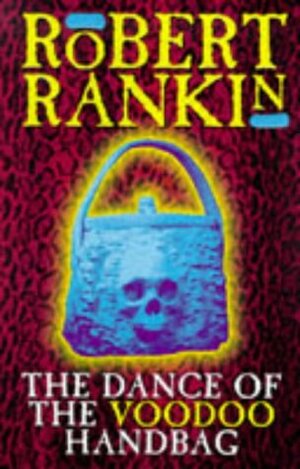 The Dance Of The Voodoo Handbag by Robert Rankin