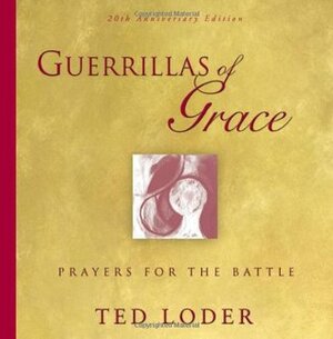 Guerrillas of Grace by Ed Kerns, Ted Loder