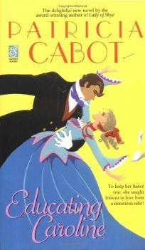 Educating Caroline by Patricia Cabot