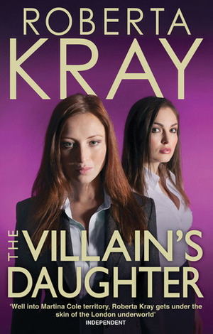 The Villain's Daughter by Roberta Kray