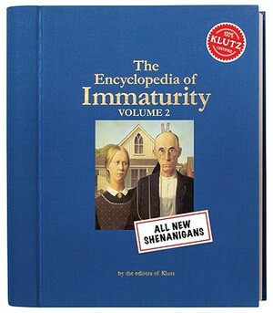 The Encyclopedia of Immaturity, Volume 2 by 