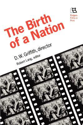 Birth of a Nation: D.W. Griffith, Director by Robert Lang