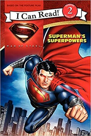 Man of Steel: Superman's Superpowers by Jeremy Roberts, Lucy Rosen