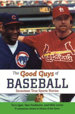 Good Guys of Baseball by Terry Egan
