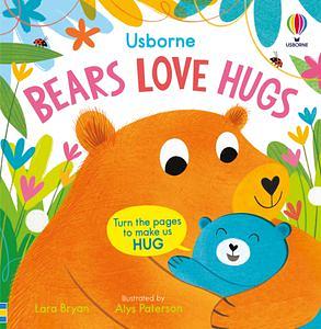 Bears Love Hugs by Lara Bryan