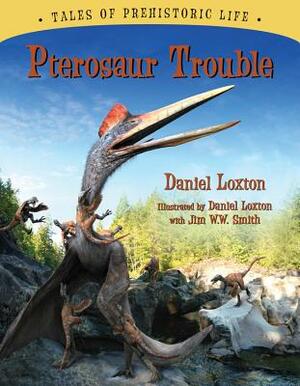 Pterosaur Trouble by Daniel Loxton