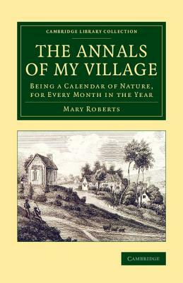 The Annals of My Village by Mary Roberts