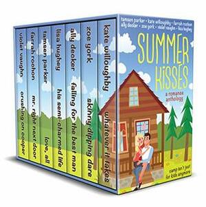 Summer Kisses by Ally Decker, Kate Willoughby, Farrah Rochon, Zoe York, Violet Vaughn, Tamsen Parker, Lisa Hughey