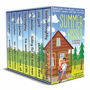 Summer Kisses by Zoe York, Ally Decker, Farrah Rochon, Violet Vaughn, Lisa Hughey, Tamsen Parker, Kate Willoughby