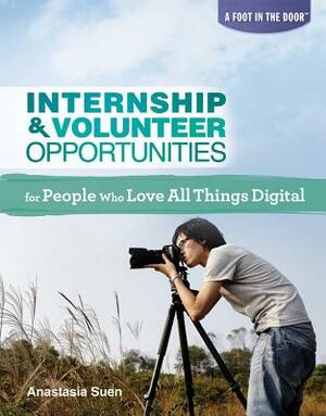Internship & Volunteer Opportunities for People Who Love All Things Digital by Anastasia Suen