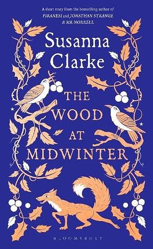 The Wood at Midwinter: The Times Top Ten bestseller by Susanna Clarke