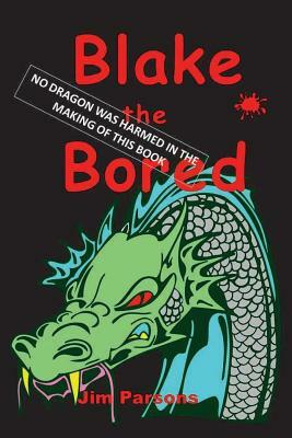 Blake the Bored by Jim Parsons