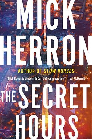 The Secret Hours by Mick Herron