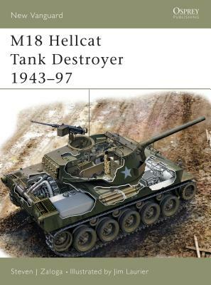 M18 Hellcat Tank Destroyer 1943-97 by Steven J. Zaloga