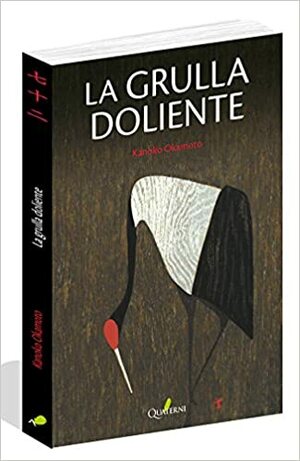 La grulla doliente by Kanoko Okamoto, Javier Camacho Cruz