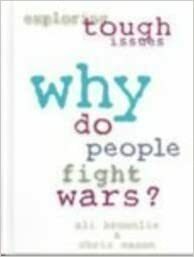 Why Do People Fight Wars? by Ali Brownlie, Chris Mason