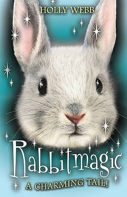 Rabbitmagic by Holly Webb