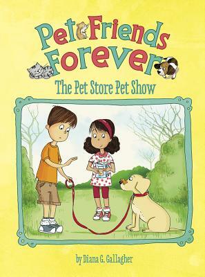 The Pet Store Pet Show by Diana G. Gallagher