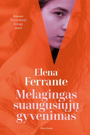 Melagingas suaugusiųjų gyvenimas by Elena Ferrante