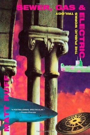 Sewer, Gas and Electric by Matt Ruff