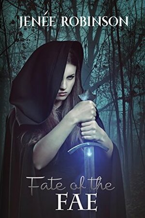 Fate of the Fae (Book #1) by Jenee Robinson