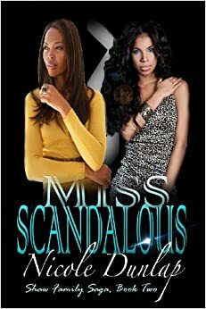 Miss Scandalous by Nicole Dunlap
