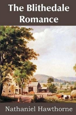 The Blithedale Romance Illustrated by Nathaniel Hawthorne