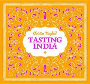 Tasting India by Christine Manfield