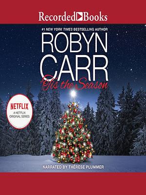 'Tis The Season by Robyn Carr