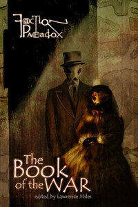 Faction Paradox: The Book of the War by Lawrence Miles