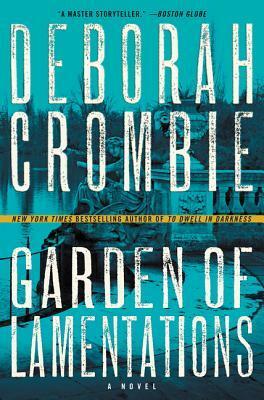 Garden of Lamentations by Deborah Crombie