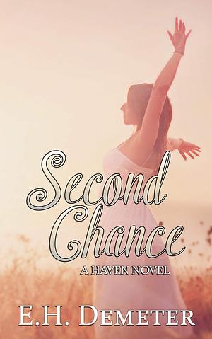 Second Chance by E.H. Demeter