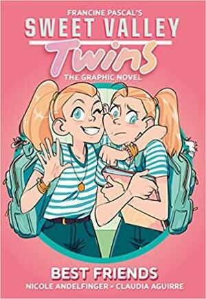 Sweet Valley Twins: Best Friends: (a Graphic Novel) by Nicole Andelfinger