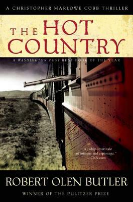 The Hot Country: A Christopher Marlowe Cobb Thriller by Robert Olen Butler