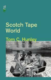 Scotch Tape World by Tom C. Hunley