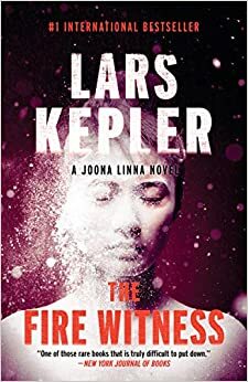 The Fire Witness: Joona Linna Series: #3 by Lars Kepler