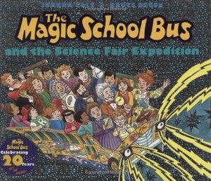 The Magic School Bus and the Science Fair Expedition by Joanna Cole, Bruce Degen