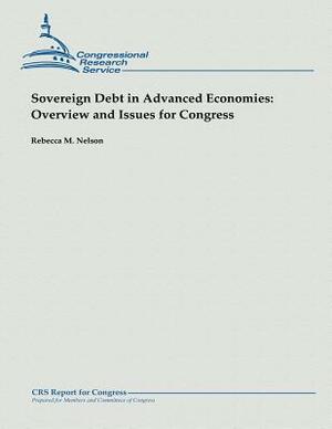 Sovereign Debt in Advanced Economies: Overview and Issues for Congress by Rebecca M. Nelson