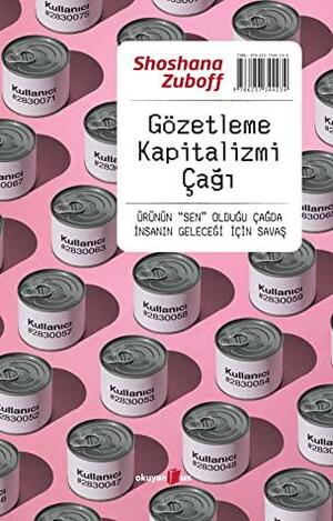 Gözetleme Kapitalizmi Çağı by Shoshana Zuboff