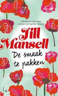 De smaak te pakken by Jill Mansell