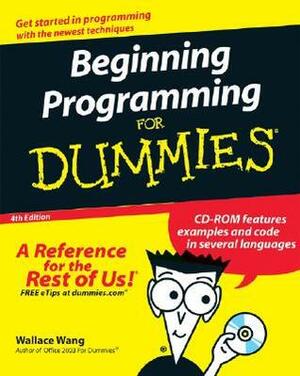 Beginning Programming for Dummies With CDROM by Wallace Wang