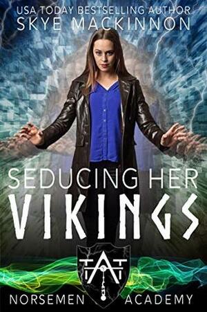 Seducing Her Vikings by Skye MacKinnon