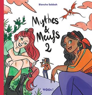 Mythes et Meufs 2 by Blanche Sabbah