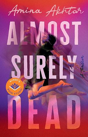 Almost Surely Dead by Amina Akhtar