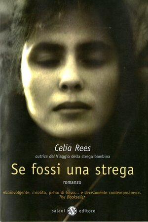 Se fossi una strega by Celia Rees, Beatrice Masini