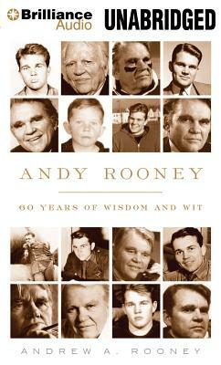 Andy Rooney: 60 Years of Wisdom and Wit by Andrew a. Rooney